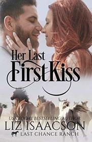 Her Last First Kiss: Christian Cowboy Romance (Last Chance Ranch Romance)