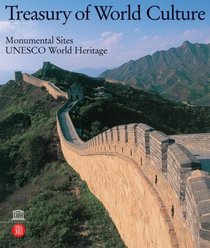 Monumental Sites : Treasury of World Culture Series UNESCO World Heritage (World Heritage)