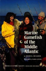 Marine Gamefish of the Middle Atlantic, Special Publication 13 of the American Littoral Society