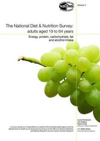 The National Diet and Nutrition Survey: Energy, Protein, Carbohydrate, Fat and Alcohol Intake v. 2: Adults Aged 19 to 64 Years