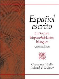 Espaol escrito: Curso para hispanohablantes bilinges (5th Edition)