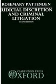 Judicial Discretion and Criminal Litigation