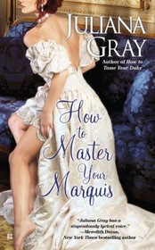 How to Master Your Marquis (Princess In Hiding, Bk 2)