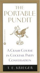 The Portable Pundit : A Crash Course in Cocktail Party Conversation