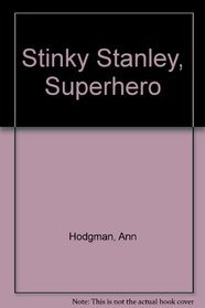 SUPERHERO (STINKY STANLEY 3) (STINKY STANLEY)