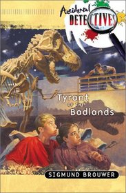 Tyrant of the Badlands (Accidental Detectives, Bk 4)