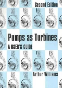 Pumps as Turbines: A User's Guide