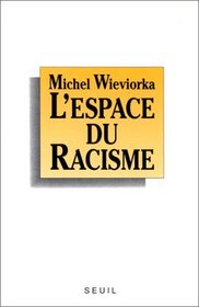 L'espace du racisme (French Edition)
