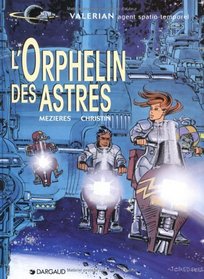 Valrian, tome 17 : L'Orphelin des astres