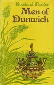 Men of Dunwich: The Story of a Vanished Town
