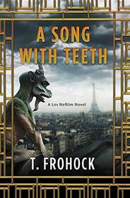 A Song with Teeth: A Los Nefilim Novel (Los Nefilim, 3)