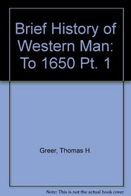 Brief History of Western Man: To 1650 Pt. 1