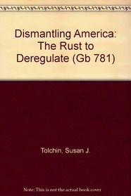 Dismantling America: The Rush To Deregulate