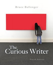 The Curious Writer (4th Edition)