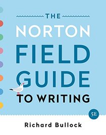 The Norton Field Guide to Writing (Fifth Edition)