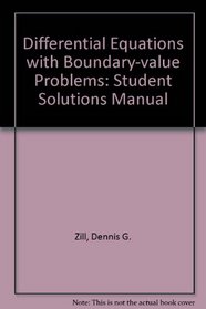 Differential Equations with Boundary-value Problems: Student Solutions Manual