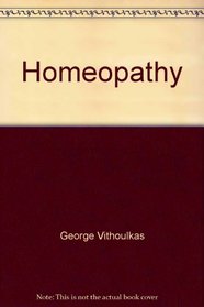Homeopathy: Medicine of the new man