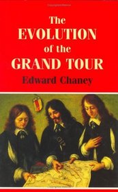 The Evolution of the Grand Tour: Anglo-Italian Cultural Relations Since the Renaissance