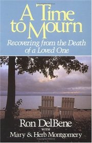 A Time to Mourn: Recovering from the Death of a Loved One