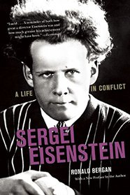 Sergei Eisenstein: A Life in Conflict