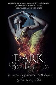 Dark Ballerina: An Enchanted Anthology