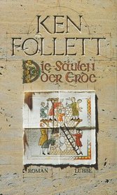 Die Saulen der Erde (Pillars of the Earth) (Kingsbridge, Bk 1) (German Edition)
