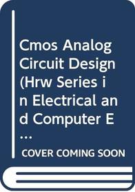 CMOS Analog Circuit Design (Hrw Series in Electrical and Computer Engineering)
