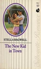 The New Kid In Town (Silhouette Romance, No 587)