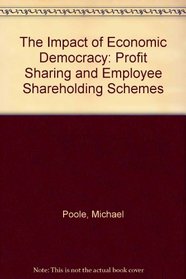 The Impact of Economic Democracy: Profit-Sharing and Employee-Shareholding Schemes