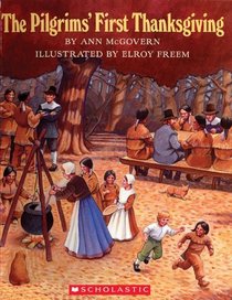 Pilgrims' First Thanksgiving --2005 publication.