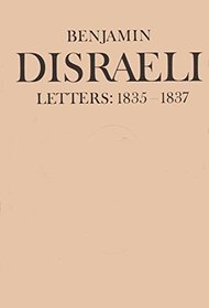 Benjamin Disraeli Letters: 1835-1837 (Volume 2)