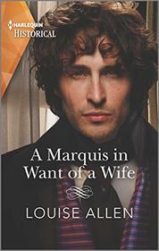 A Marquis in Want of a Wife (Liberated Ladies, Bk 3) (Harlequin Historical, No 1543)