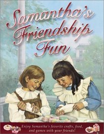 Samantha's Friendship Fun (American Girls Collection (Paperback))