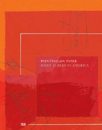 Josef Albers in America: Paintings on Paper