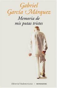 Memoria De Mis Putas Tristes / Memories of My Melancholy Whores