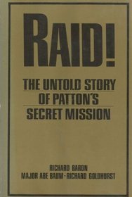 Raid!: The untold story of Patton's secret mission