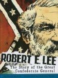 Robert E. Lee (Great American Generals)