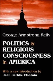 Politics  Religious Consciousness In America