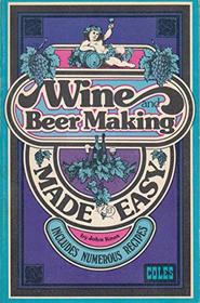 Wine and Beer Making Made Easy