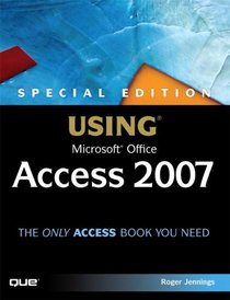 Special Edition Using Microsoft(R) Office Access 2007 (Special Edition Using)