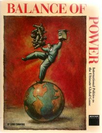 Balance of Power: International Politics As the Ultimate Global Game