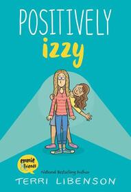Positively Izzy (Emmie & Friends, Bk 2)