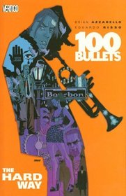 100 Bullets: The Hard Way