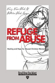 Refuge from Abuse (EasyRead Edition): Healing and Hope for Abused Christian Women