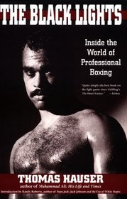 The Black Lights: Inside the World of Professional Boxing (Sweet Science: Boxing in Literature and History)