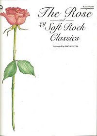 The Rose & 29 Soft Rock Classics
