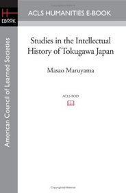 Studies in the Intellectual History of Tokugawa Japan (American Council of Learned Societies)