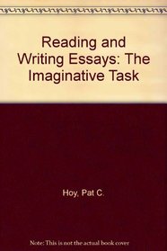 Reading and Writing Essays: The Imaginative Task