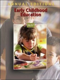 Annual Editions: Early Childhood Education 06/07 (Annual Editions Early Childhood Education)