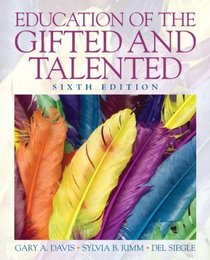 Education of the Gifted and Talented (6th Edition)